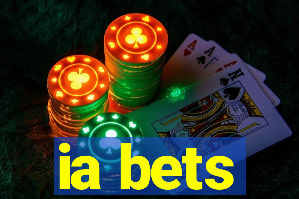 ia bets